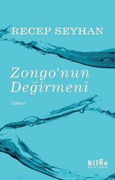 Zongo'nun Değirmeni - Bilge Kültür Sanat Kitap