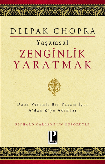 Yaşamsal Zenginlik Yaratmak -  Daha Verimli Bir Yaşam İçin A'dan Z'ye Adımlar - Pozitif Yayınları Kitap