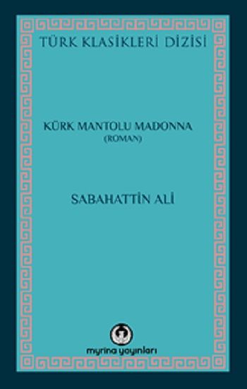 Kürk Mantolu Madonna – Sabahattin Ali – Myrina Yayınları – kitap kapağı