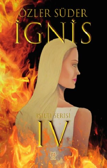 Işıltı 4 - İgnis – Özler Süder – Luna Yayınları – kitap kapağı