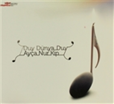 Duy Dünya Duy CD – Ayça Nur Kip – Um:ag Yayınevi – kitap kapağı