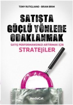 Satışta Güçlü Yönlere Odaklanmak - MediaCat Kitapları Kitap