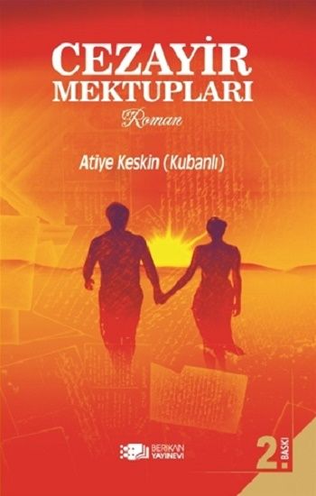 Cezayir Mektupları – Atiye Keskin – Berikan Yayınları – kitap kapağı