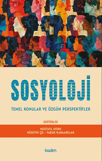 Sosyoloji Temel Konular ve Özgün Perspektifler - Kadim Yayınları Kitap