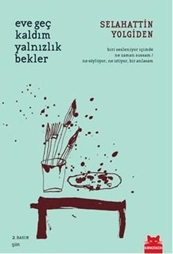Eve Geç Kaldım Yalnızlık Bekler - Kırmızı Kedi Yayınevi Kitap