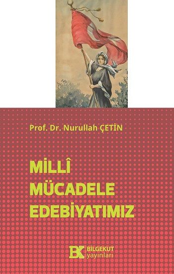 Milli Mücadele Edebiyatımız - Bilgekut Yayınları Kitap