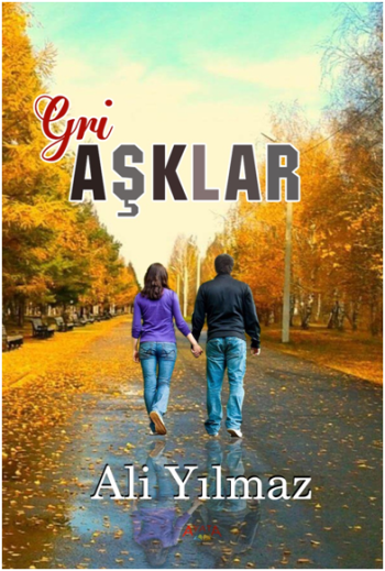 Gri Aşklar – Ali Yılmaz – Ayata Kitap – kitap kapağı