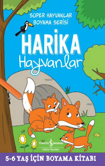 Harika Hayvanlar - Süper Hayvanlar Boyama Serisi – İş Bankası Kültür Yayınları Kolektif – İş Bankası Kültür Yayınları –