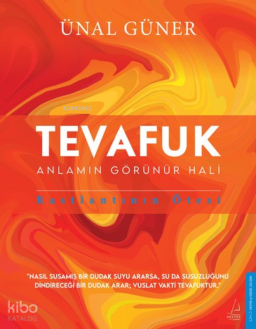 Tevafuk;Anlamın Görünür Haki, Rastlantının Ötesi - Destek Yayınları Kitap