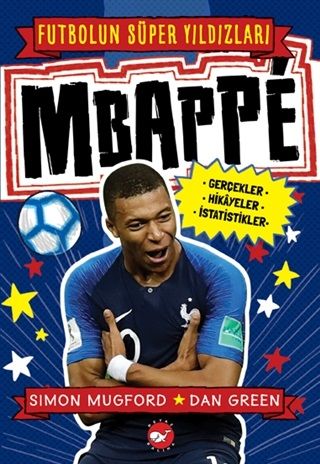 Mbappe - Futbolun Süper Yıldızları - Beyaz Balina Yayınları Kitap