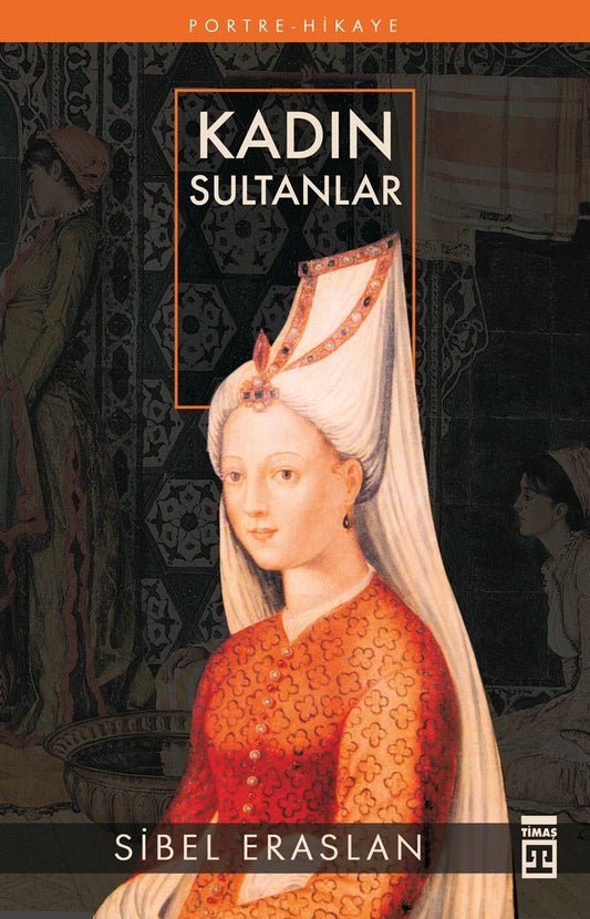 Kadın Sultanlar - Timaş Yayınları Kitap