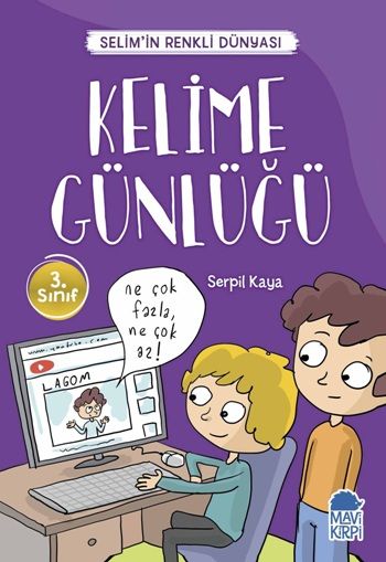 Kelime Günlüğü - Selim’in Renkli Dünyası / 3. Sınıf Okuma Kitabı – Serpil Kaya – Mavi Kirpi Yayınları – kitap kapağı