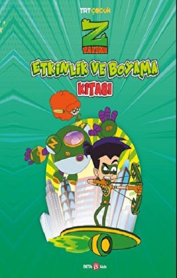 Z Takımı Etkinlik ve Boyama Kitabı 1 – Kolektif – Beta Kids – kitap kapağı