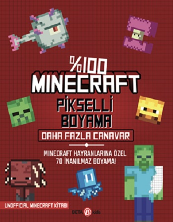%100 Minecraft Pikselli Boyama Daha Fazla Canavar - Beta Kids Kitap