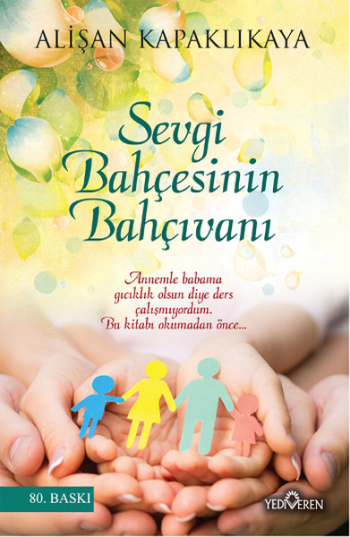 Sevgi Bahçesinin Bahçıvanı - Yediveren Yayınları Kitap