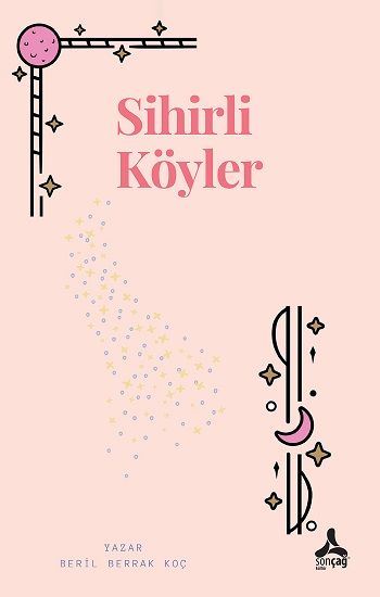 Sihirli Köyler – Beril Berrak Koç – Sonçağ – kitap kapağı