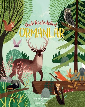 Ormanlar-Hadi Keşfedelim! - İş Bankası Kültür Yayınları Kitap