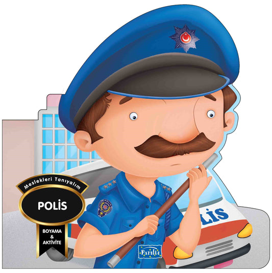Meslekleri Tanıyalım - Polis - Parıltı Yayınları Kitap