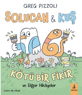 Solucan & Kuş - Kötü Bir Fikir - Büyülü Fener Yayınları Kitap