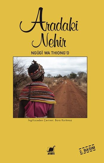 Aradaki Nehir – Ngugi Wa Thiong'o – Ayrıntı Yayınları – kitap kapağı