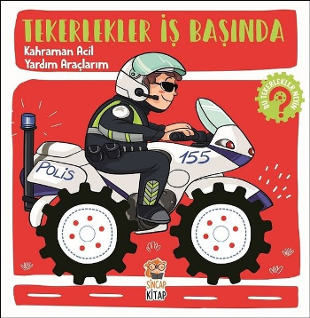 Kahraman Acil Yardım Araçlarım - Tekerlekler İş Başında - Sincap Kitap Kitap
