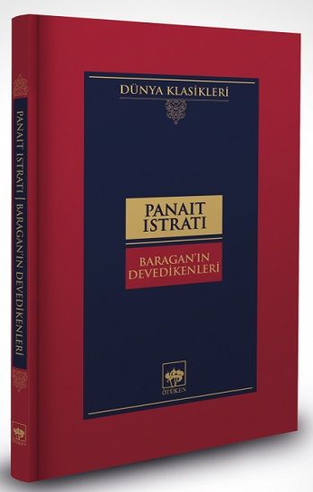 Baragan'ın Devedikenleri (Ciltli) - Ötüken Neşriyat Kitap