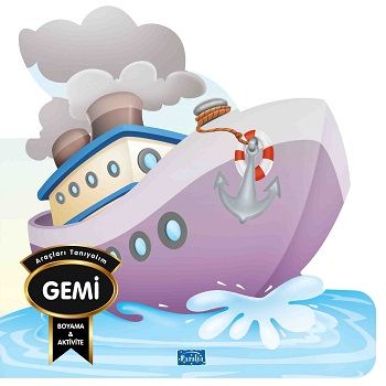 Araçları Tanıyalım - Gemi - Parıltı Yayınları Kitap