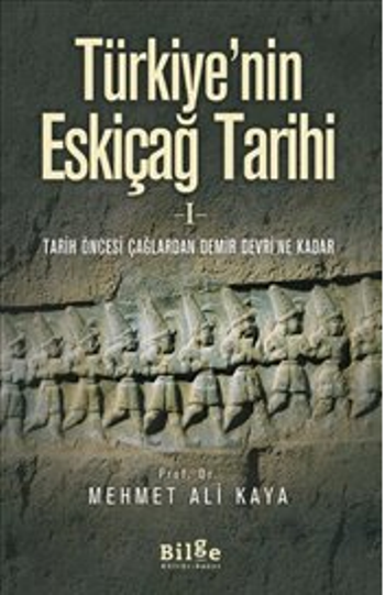 Türkiye’nin Eskiçağ Tarihi 1 - Bilge Kültür Sanat Kitap