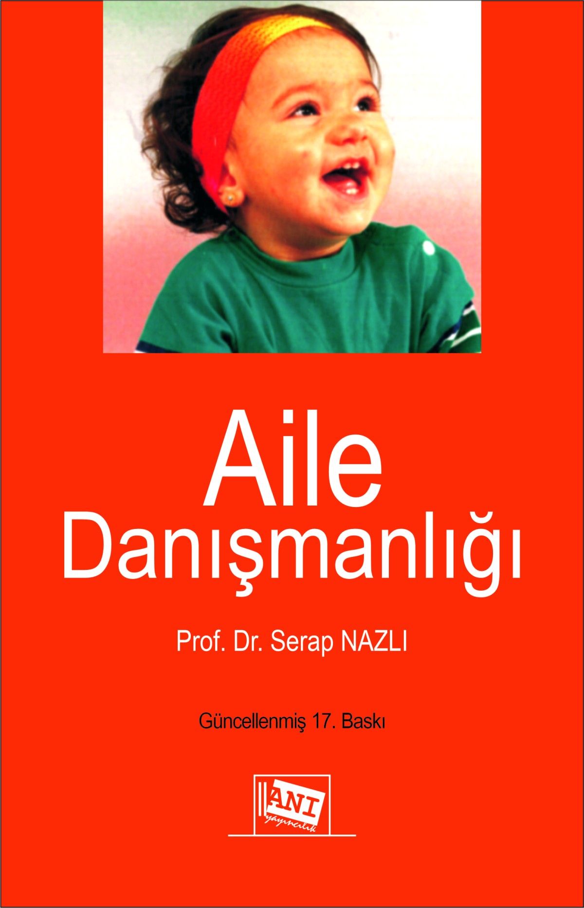 Aile Danışmanlığı – Serap Nazlı – Anı Yayıncılık – kitap kapağı