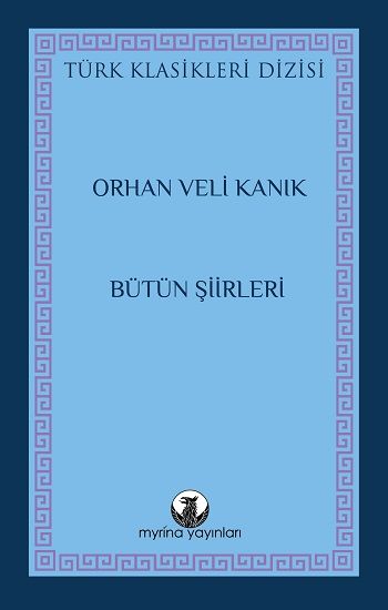 Bütün Şiirleri – Orhan Veli Kanık – Myrina Yayınları – kitap kapağı