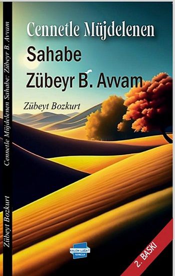 Cennetle Müjdelenen Sahabe: Zübeyr B. Avvam - Kalem Lügat Yayıncılık Kitap