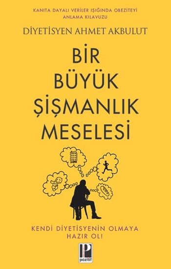 Bir Büyük Şişmanlık Meselesi - Pozitif Yayınları Kitap
