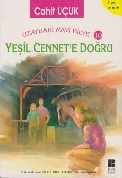 Uzaydaki Mavi Bilye 10 - Yeşil Cennete Doğru - Bilge Kültür Sanat Kitap