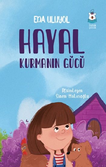 Hayal Kurmanın Gücü - Luna Çocuk Yayınları Kitap