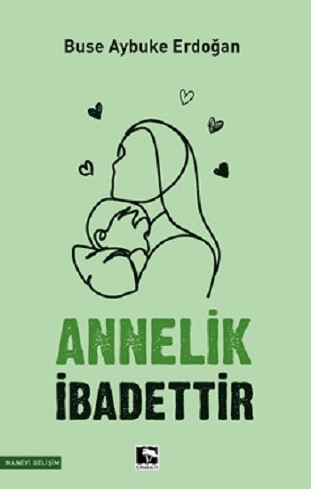 Annelik İbadettir - Çınaraltı Yayınları Kitap