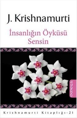İnsanlığın Öyküsü Sensin - Omega Kitap