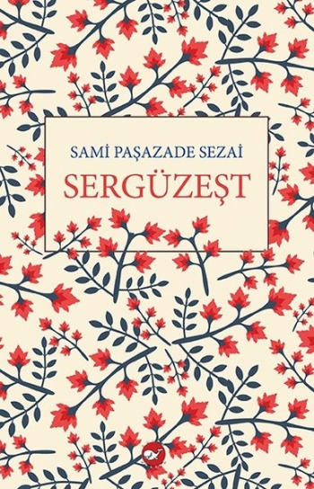 Sergüzeşt – Sami Paşazade Sezai – Beyaz Balina Yayınları – kitap kapağı