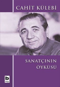 Sanatçının Öyküsü (Düz Yazıları) - Bilgi Yayınevi Kitap