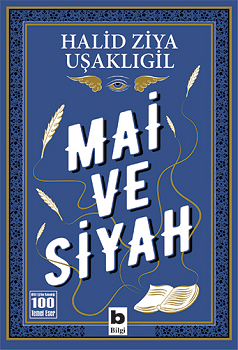 Mai ve Siyah – Halid Ziya Uşaklıgil – Bilgi Yayınevi – kitap kapağı