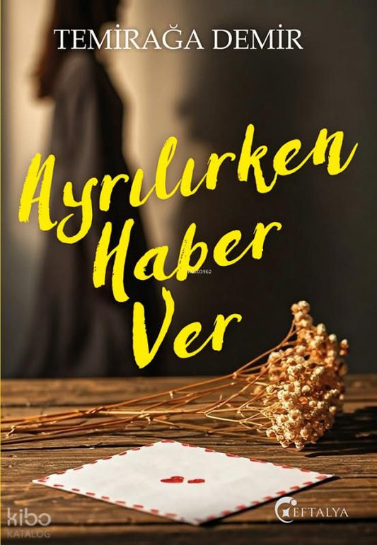 Ayrılırken Haber Ver - Eftalya Kitap Kitap