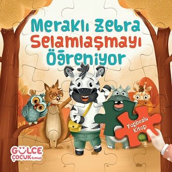 Meraklı Zebra Selamlaşmayı Öğreniyor / Yapbozlu Kitap 2 - Gülce Kitap Kitap