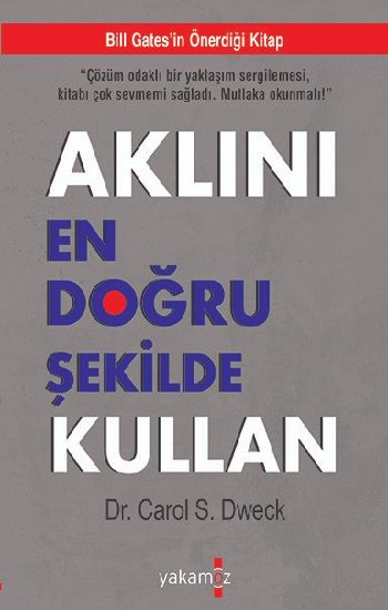 Aklını En Doğru Şekilde Kullan – Carol S. Dweck – Yakamoz Yayınevi – kitap kapağı