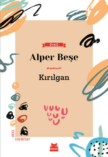 Kırılgan – Alper Beşe – Kırmızı Kedi Yayınevi – kitap kapağı