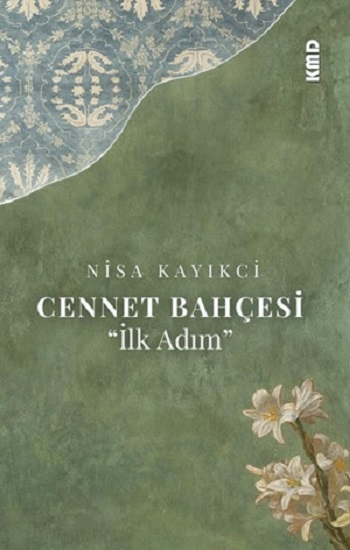 Cennet Bahçesi (İlk Adım) - KMD Yayınları Kitap