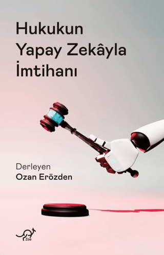 Hukukun Yapay Zekayla İmtihanı - Zoe Kitap Kitap