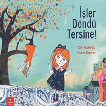 İşler Döndü Tersine! - Redhouse Kidz Yayınları Kitap