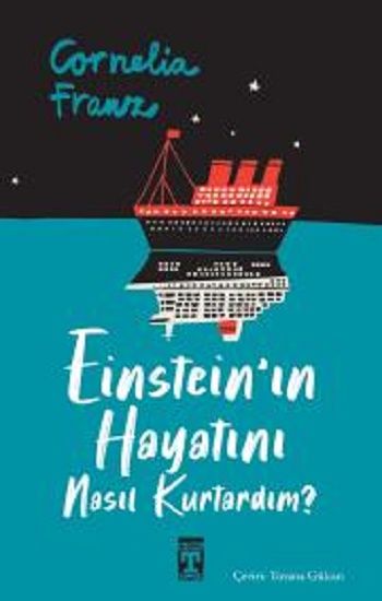 Einstein'ın Hayatını Nasıl Kurtardım? - Genç Timaş Kitap