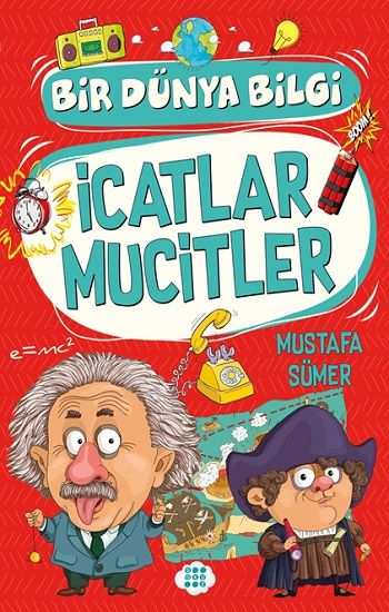 İcatlar Mucitler – Bir Dünya Bilgi - Dokuz Yayınları Kitap
