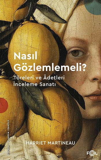 Nasıl Gözlemlemeli? –Töreleri ve Âdetleri İnceleme Sanatı - Fol Kitap Kitap