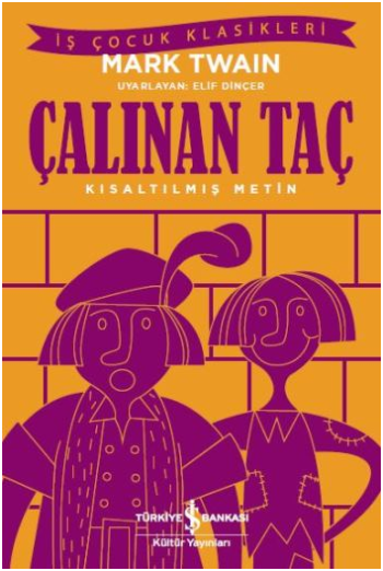Çalınan Taç (Kısaltılmış Metin) – Mark Twain – İş Bankası Kültür Yayınları – kitap kapağı